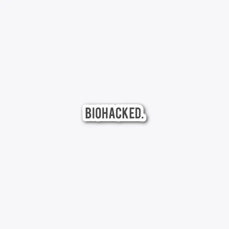 BIOHACKED.